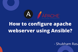 How to configure apache webserver using ansible?
