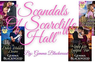 Scandals Of Scarcliffe Hall by Gemma Blackwood Regency Historical Romance Book Series