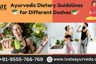 Ayurvedic Dietary Guidelines for Different Doshas