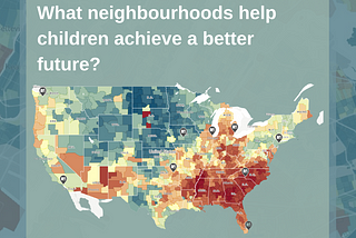 What neighbourhoods help children achieve a better future?