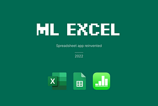 ML Excel — spreadsheet app reinvented