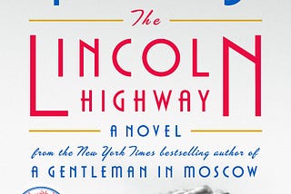 The Lincoln Highway by Amor Towles