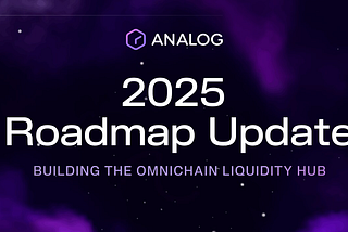 Analog’s 2025 Roadmap