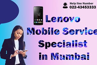 Lenovo mobile Repair service center in Mumbai