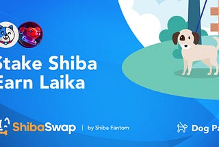 Shiba Fantom partners with Laika Protocol!