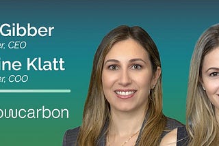 Dana Gibber and Caroline Klatt, co-founders of Flowcarbon