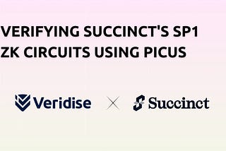 Verifying SP1 circuit determinism with Picus: A collaboration between Veridise and Succinct