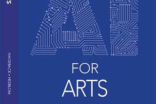 AI for Arts by Niklas Hageback & Daniel Hedblom