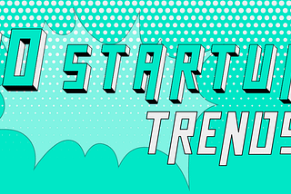 10 Startup trends to implement in 2020