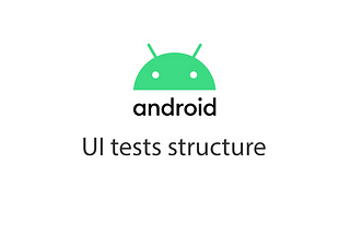 Structuring Android UI tests