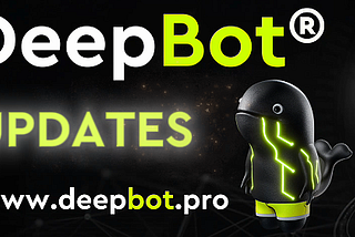 DeepBot & Bobby Buy Bot Updates 
 
 — This you will want to read all the way through!