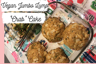 Vegan Jumbo Lump “Crab” Cakes