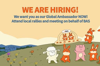 💥Hiring! Be BAS Global Ambassador ASAP