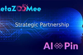 MetaZooMee and AIPIN: A Revolutionary Fusion of Metaverse and Artificial Intelligence Technologies