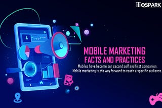 Mobile Marketing — Facts and Practices