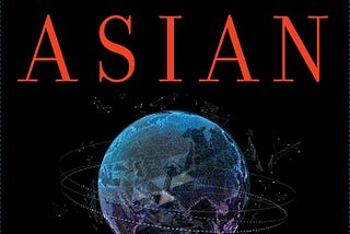 Comment on “The Future is Asian” (2019) by Parag Khanna