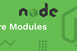 Introduction to Node.js Core Modules