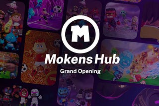Mokens Hub Grand Opening