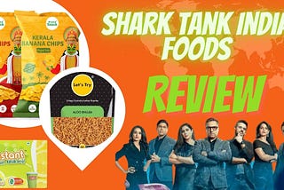 Shark Tank India Foods Review !