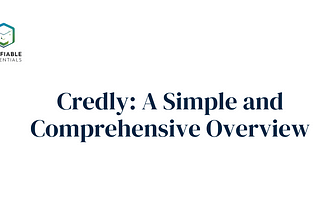 Credly: A Simple and Comprehensive Overview