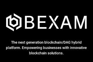 BEXAM- THE NEXT GENERATION BLOCKCHAIN NETWORK