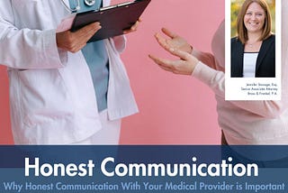 Honest Communication: Why Honest Communication With Your Medical Provider is Important