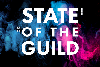 State of the Guild #56