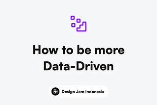 How to be more Data-Driven