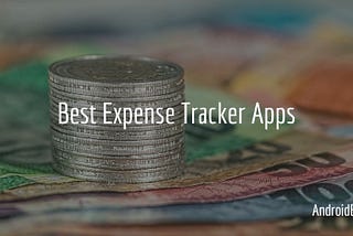 10 Best Android Expense Tracker apps in 2021
