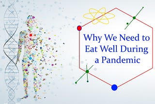 Why we need to eat well during a pandemic