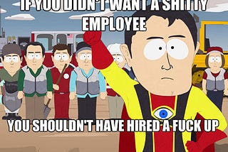 Don’t let your employees fuck it up