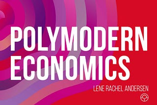 Polymodern Economics