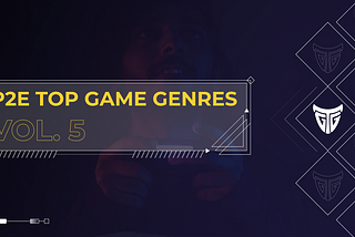 P2E Top Game Genres Vol. 5