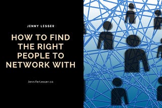 How to Find the Right People to Network With