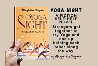 Yoga Night A Fiction Self-Help Novel by Margie Sue Brogdon