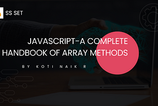 JavaScript-A complete handbook of Array Methods