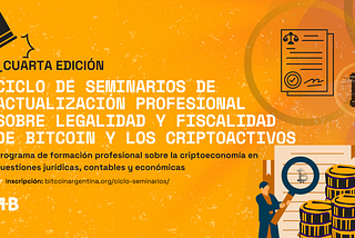 Legalidad y fiscalidad de Bitcoin y Criptoactivos: vuelve el Ciclo de Seminarios de Actualización…