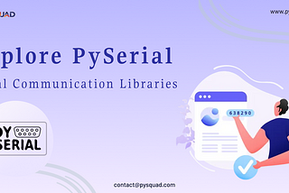 Explore PySerial: Serial Communication Libraries