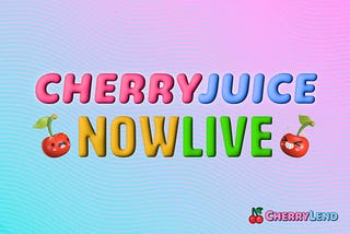 Cherry Juice is Now Live