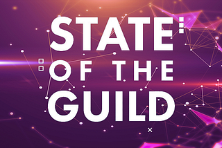 State of the Guild #47