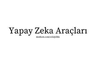Yapay Zeka Araçları