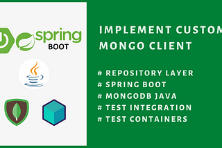 Implement Custom Mongo Client Integration in Spring Boot