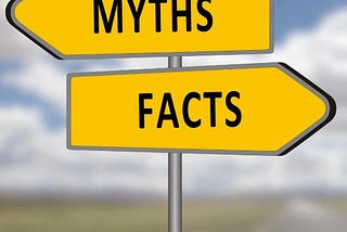 Myths and Facts