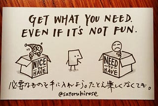 Get what you need even if it’s not fun