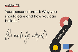 Your personal brand : Why you should care and how you can build it?