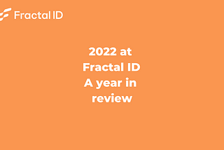Fractal — 2022 Year in Review