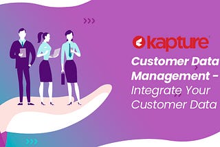 Customer Data Management- Integrate Your Customer Data