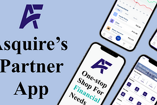 Asquire Global Financial Solutions Partner’s App, A B2B Product Design Case Study