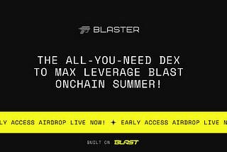 Blaster — Early Access ($BLSTR) Airdrop