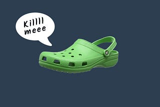 What Your Ugly Ass Crocs Can Teach You About Creating Successful Products.
